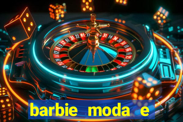 barbie moda e magia boneca